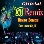 Hindi  Dj Remix Mp3 Songs